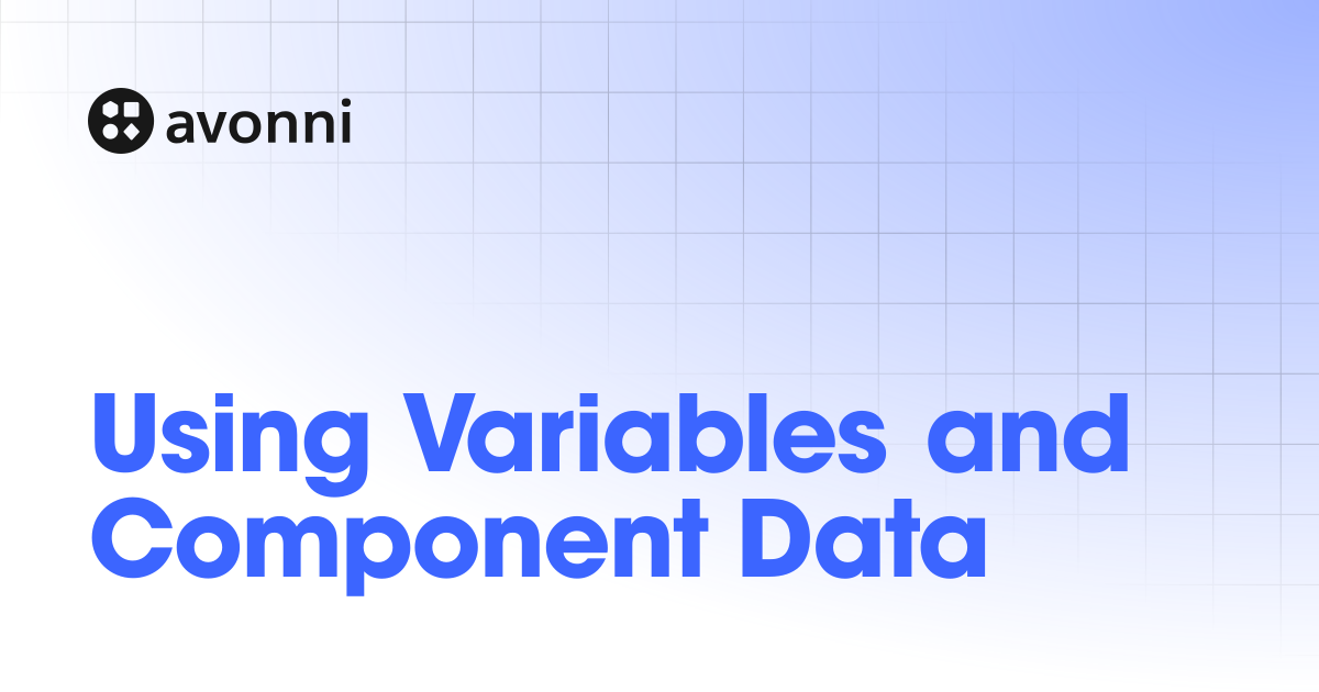 Using Variables and Component Data | Dynamic Components | Documentation Hub