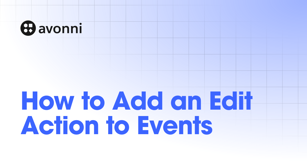 How to Add an Edit Action to Events | Flow Screen | Documentation Hub