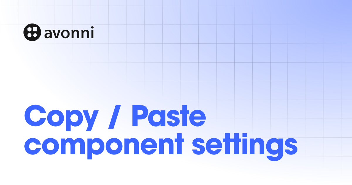 Copy / Paste component settings | Documentation Hub