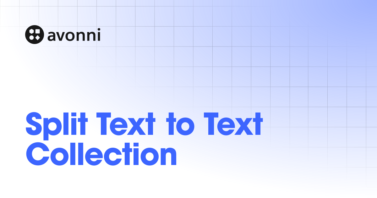 Split Text to Text Collection | Documentation Hub
