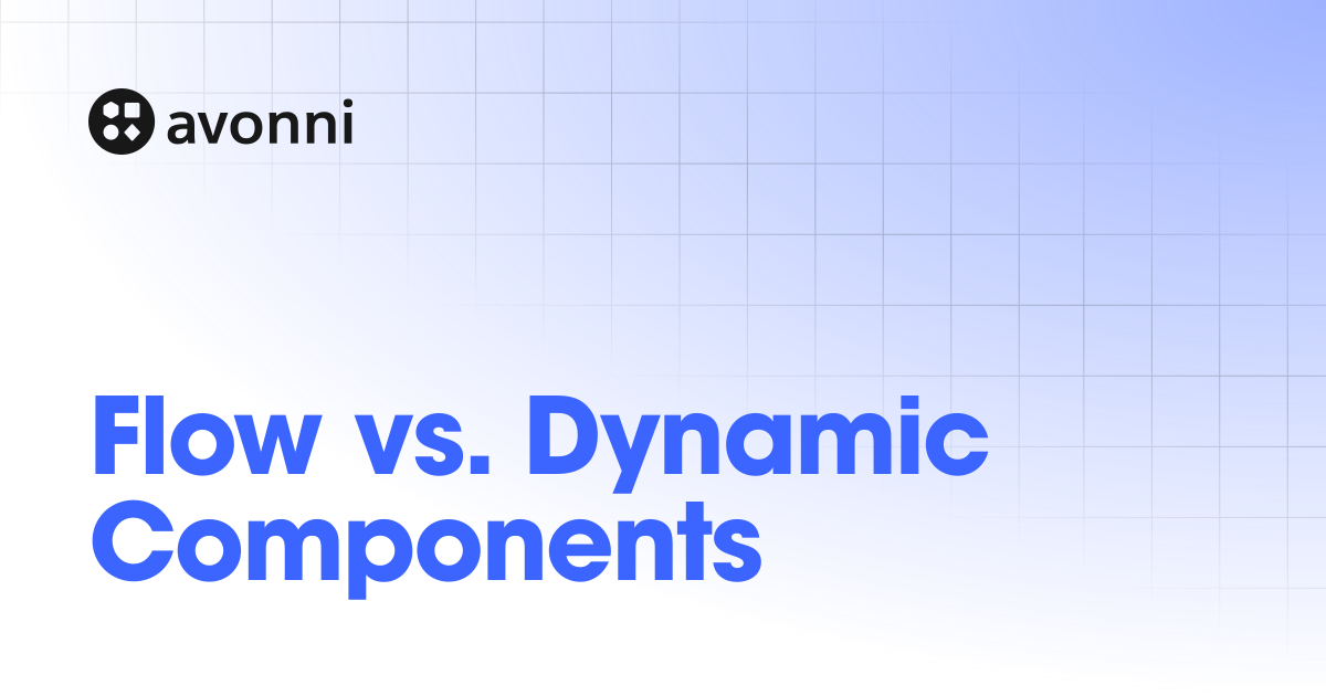 Flow vs. Dynamic Components | Documentation Hub